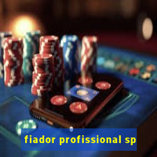 fiador profissional sp